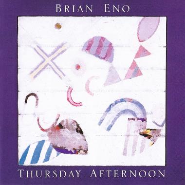 Brian Eno -  Thursday Afternoon